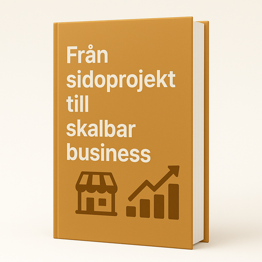 Från sidoprojekt till skalbar business