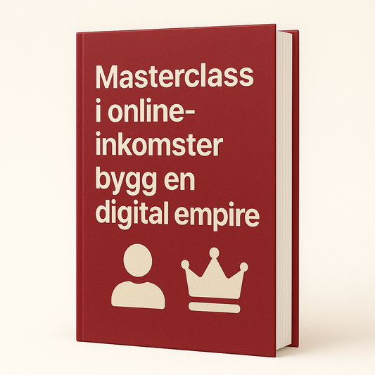 Masterclass i onlineinkomster – bygg en digital empire